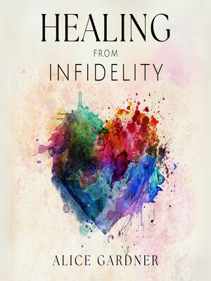 cover image of Healing From Infidelity
